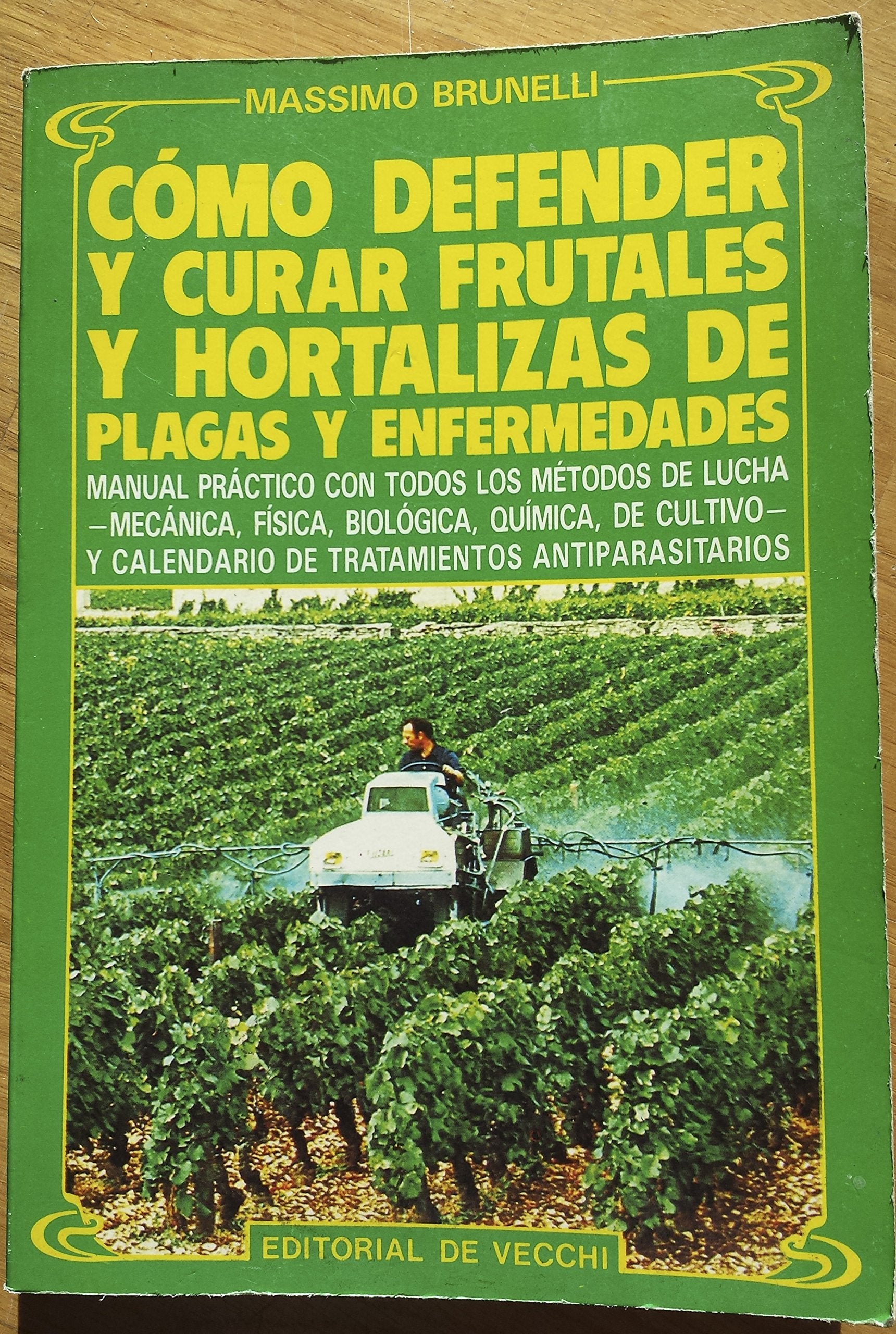 Como defender y curar frutales y hortalizas de plagas y enfermedades book