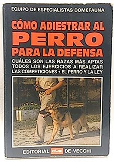Cómo adiestrar al perro para la defensa book