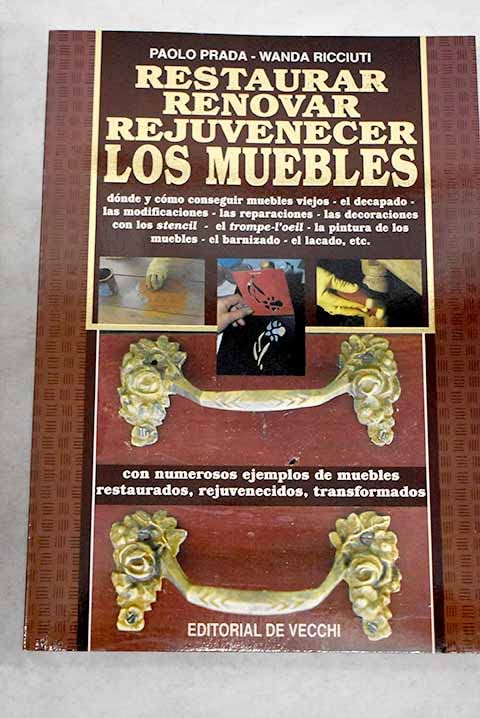 Restaurar, renovar, rejuvenecer los muebles book