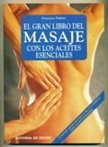 El gran libro del masaje con los aceites esenciales book