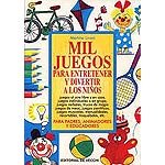 Mil juegos entretener y divertir niños (Humor,Juegos,Pasatiempos) Books
