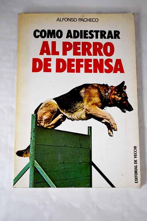 Cómo adiestrar al perro de defensa Books