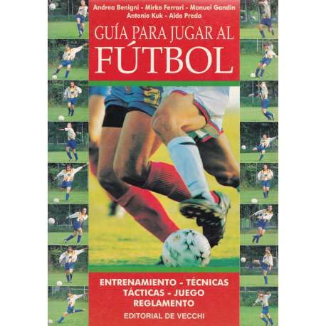 Guia para jugar a futbol (Deportes (de Vecchi)) Leisure & Fun