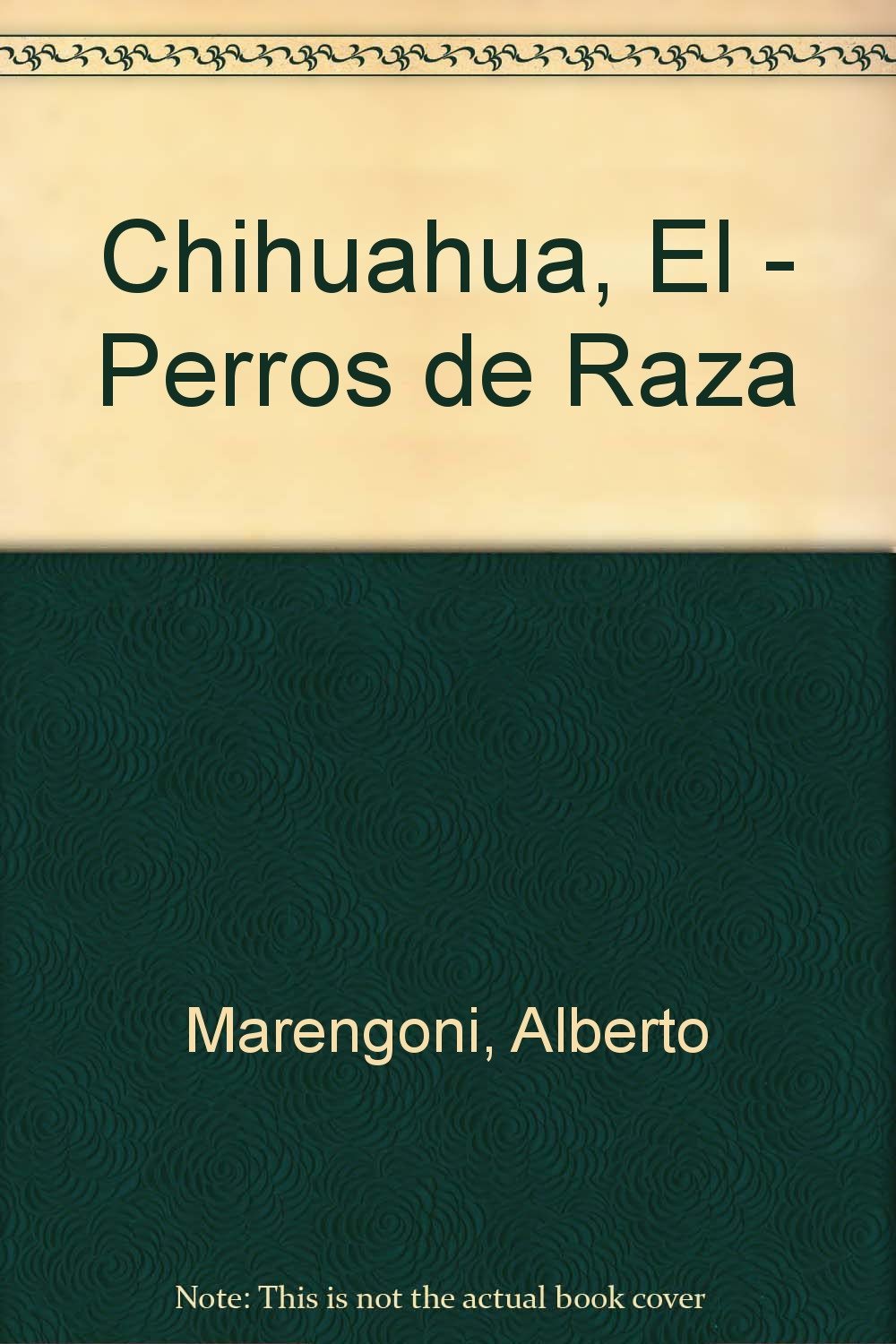 Chihuahua, El - Perros de Raza Books