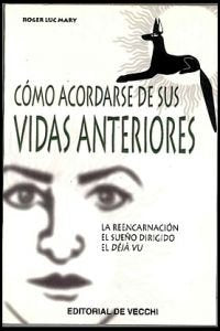 Cómo acordarse de sus vidas anteriores Religion & Esotericism