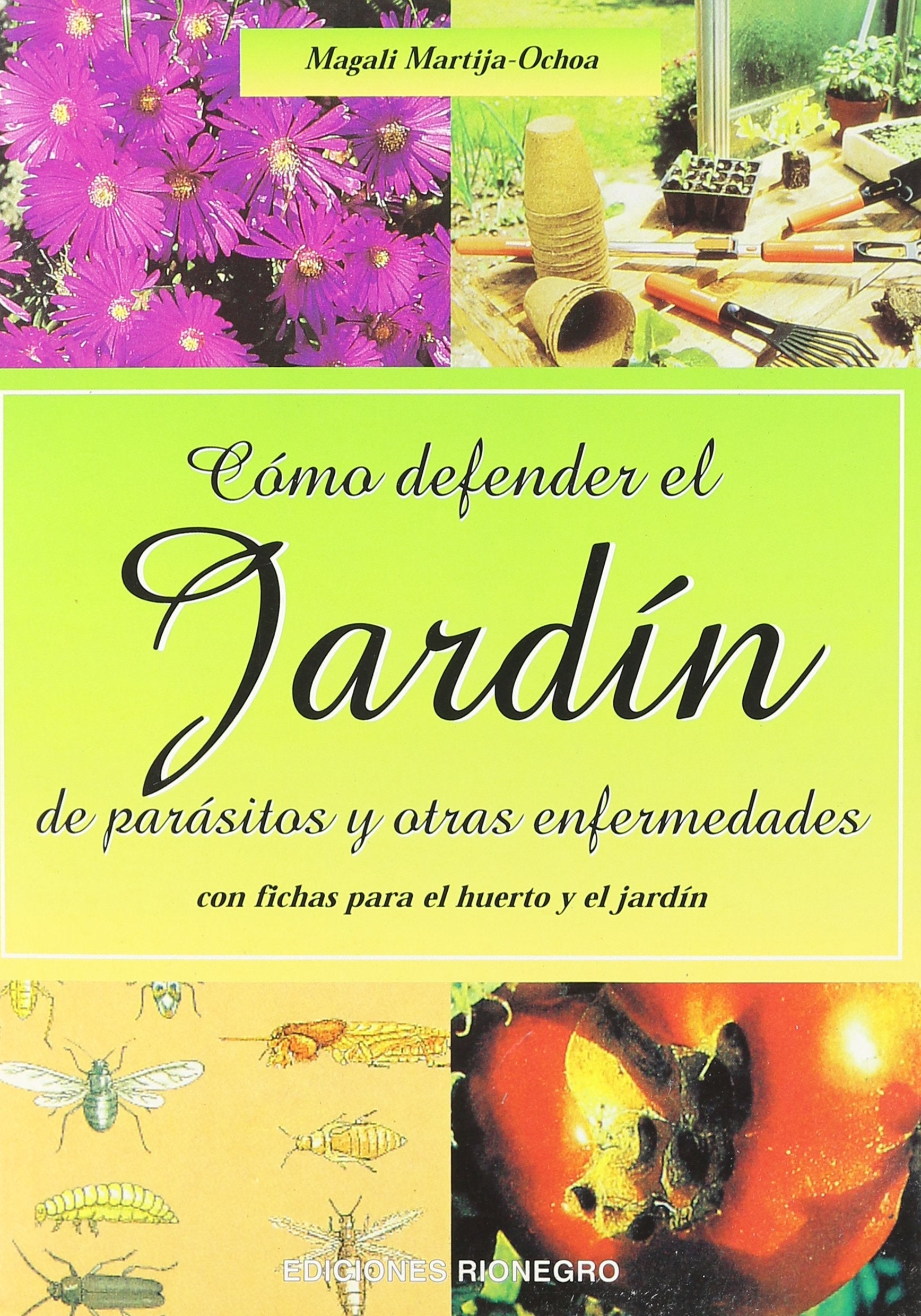 Como Defender El Jardin de Parasitos y Otras Enfermedades Books