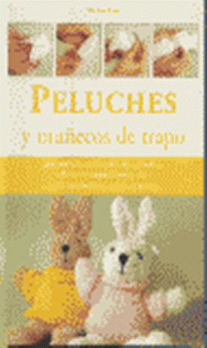 Peluches y muñecos de trapo (Artes,Oficios Y Profesiones) Books