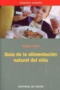 Guia De La Alimentacion Natural Del Nino book