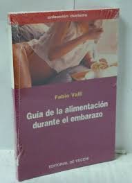 Gu�a de la alimentaci�n durante el embarazo Books