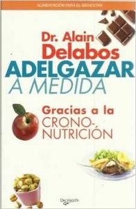 Adelgazar a medida gracias a la crononutricion Books