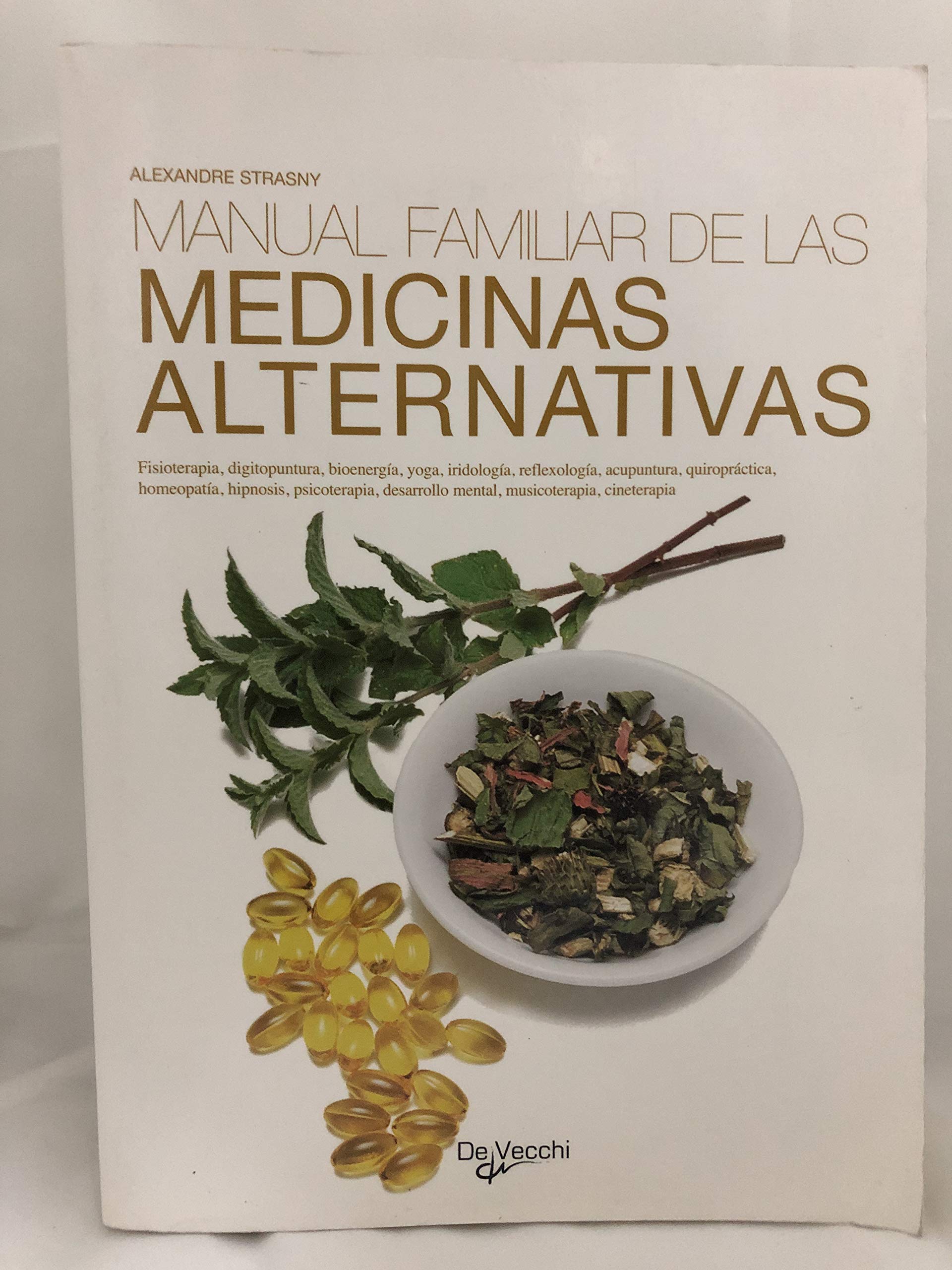 Manual familiar de las medicinas alternativas book