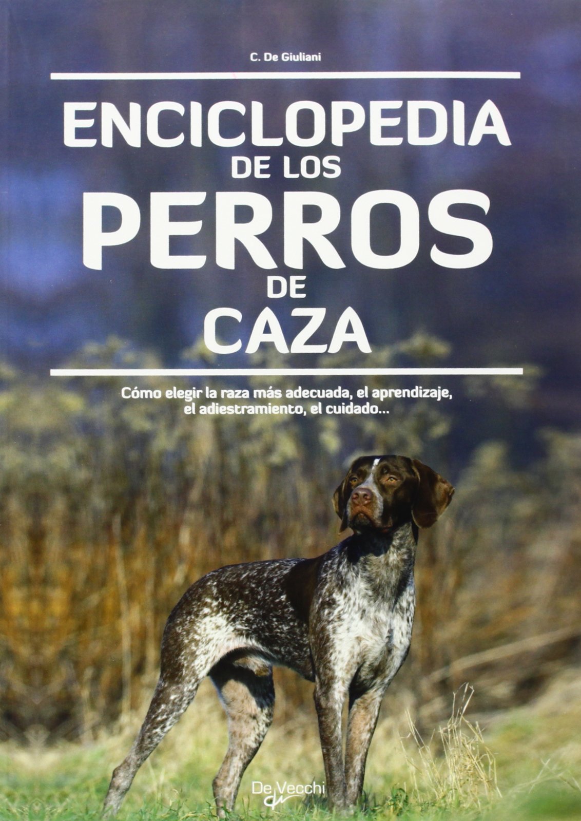 De Giuliani, C: Enciclopedia de los perros de caza book