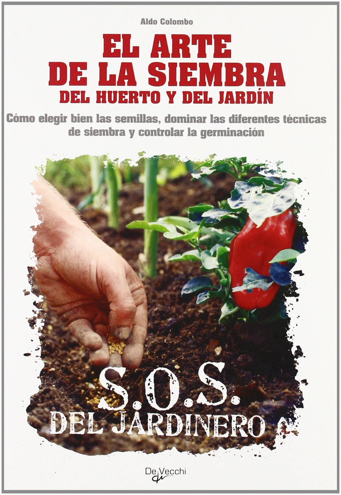 El arte de la siembra del huerto y del jardín book