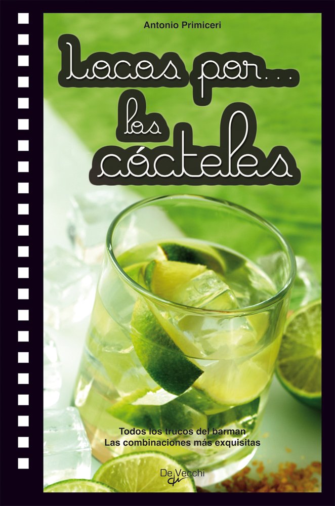 Locos por..... Los cocteles (Saber vivir) Leisure, Home & Garden