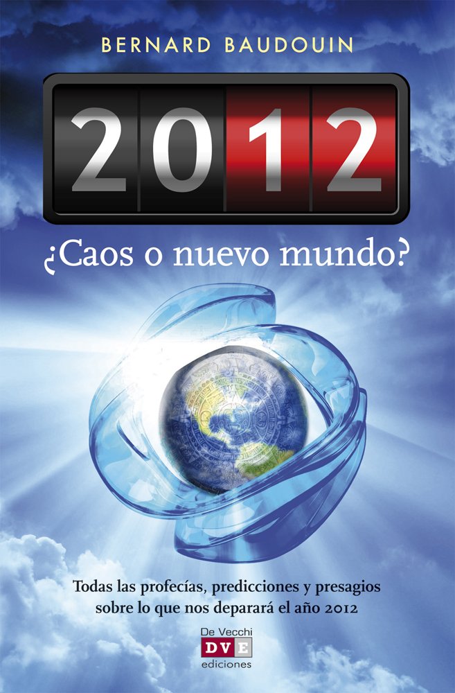 2012: Caos O Nuevo Mundo? / Chaos or New World? book