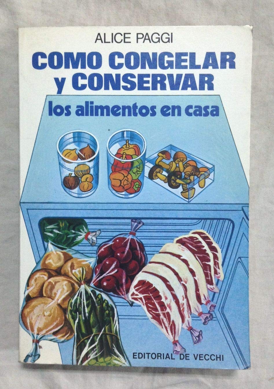 COMO CONGELAR Y CONSERVAR LOS ALIMENTOS EN CASA Books