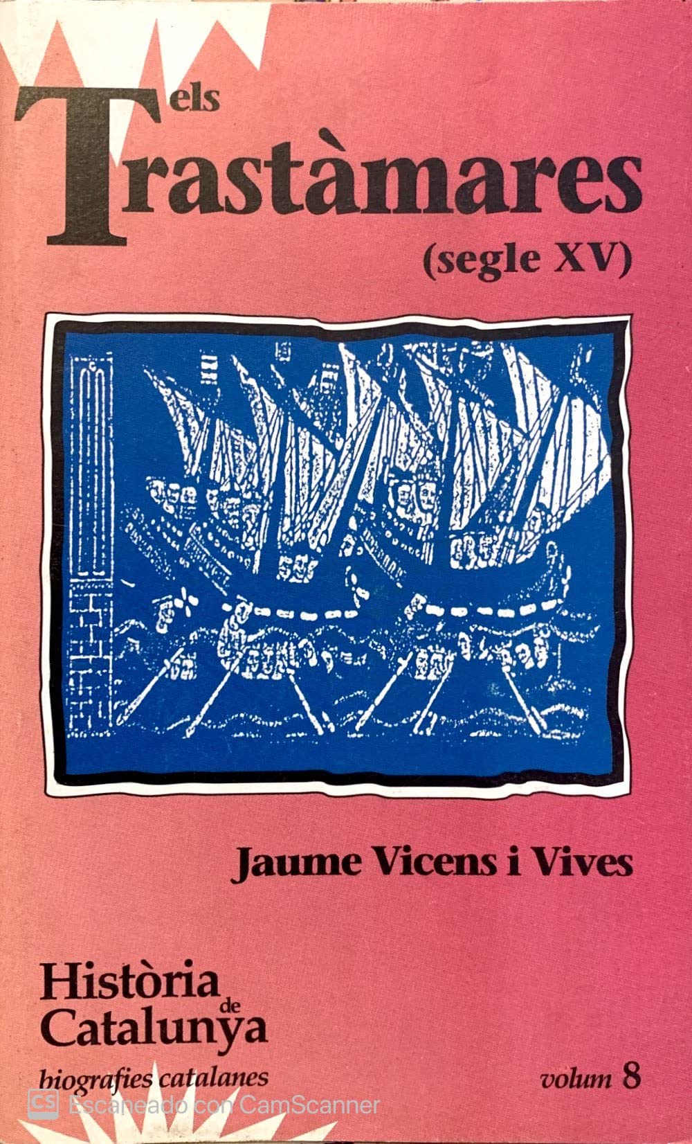 Els Trast mares (Segle XV) (Tom VIII) (Hta. de Catalunya. Biografies Catalanes) Books