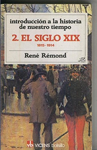 Introduccion a la historia de nuestro tiempo numero 13: El siglo XIX (1815-1914) book