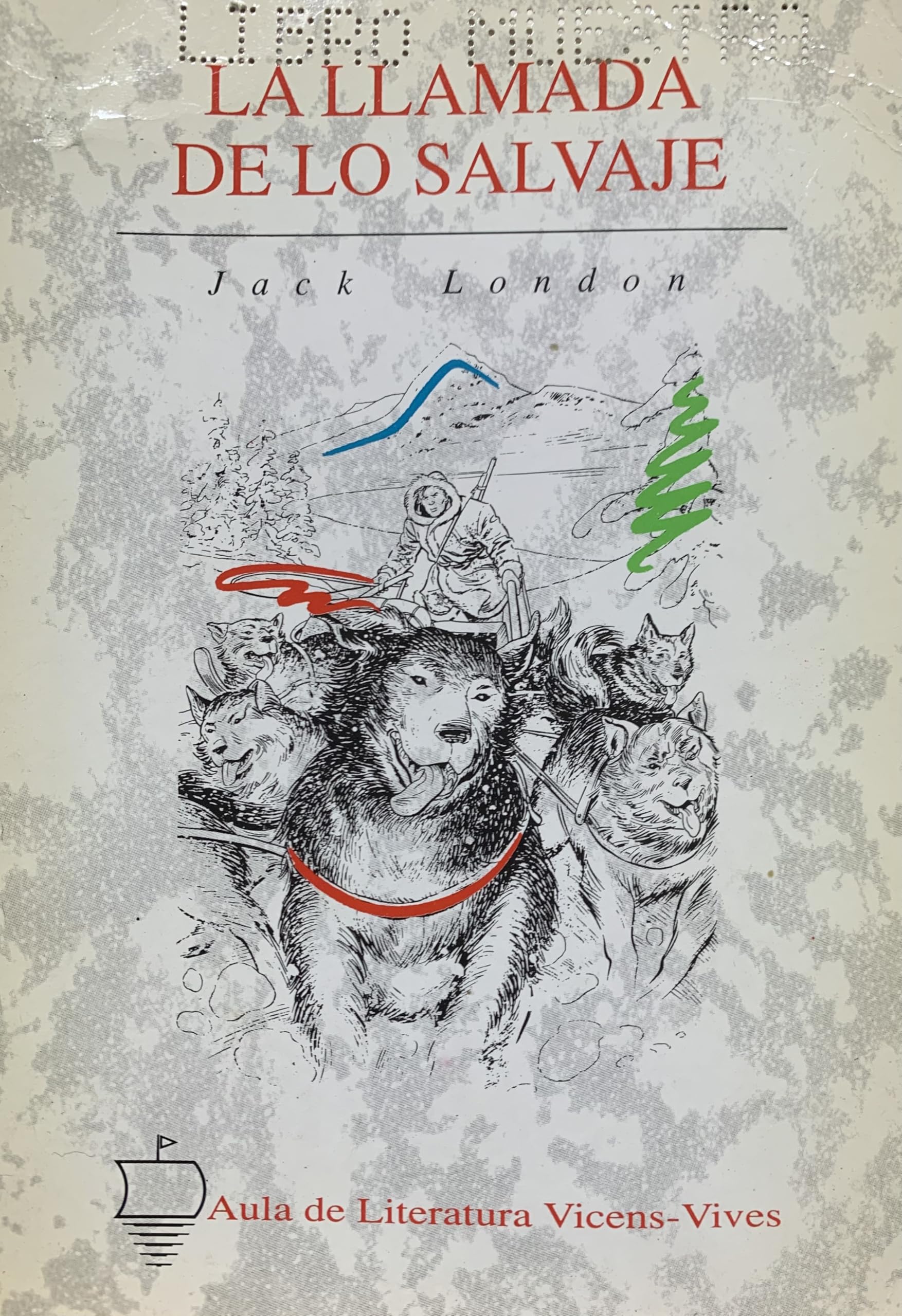 La Llamada De Lo Salvaje / The Call of the Wild book