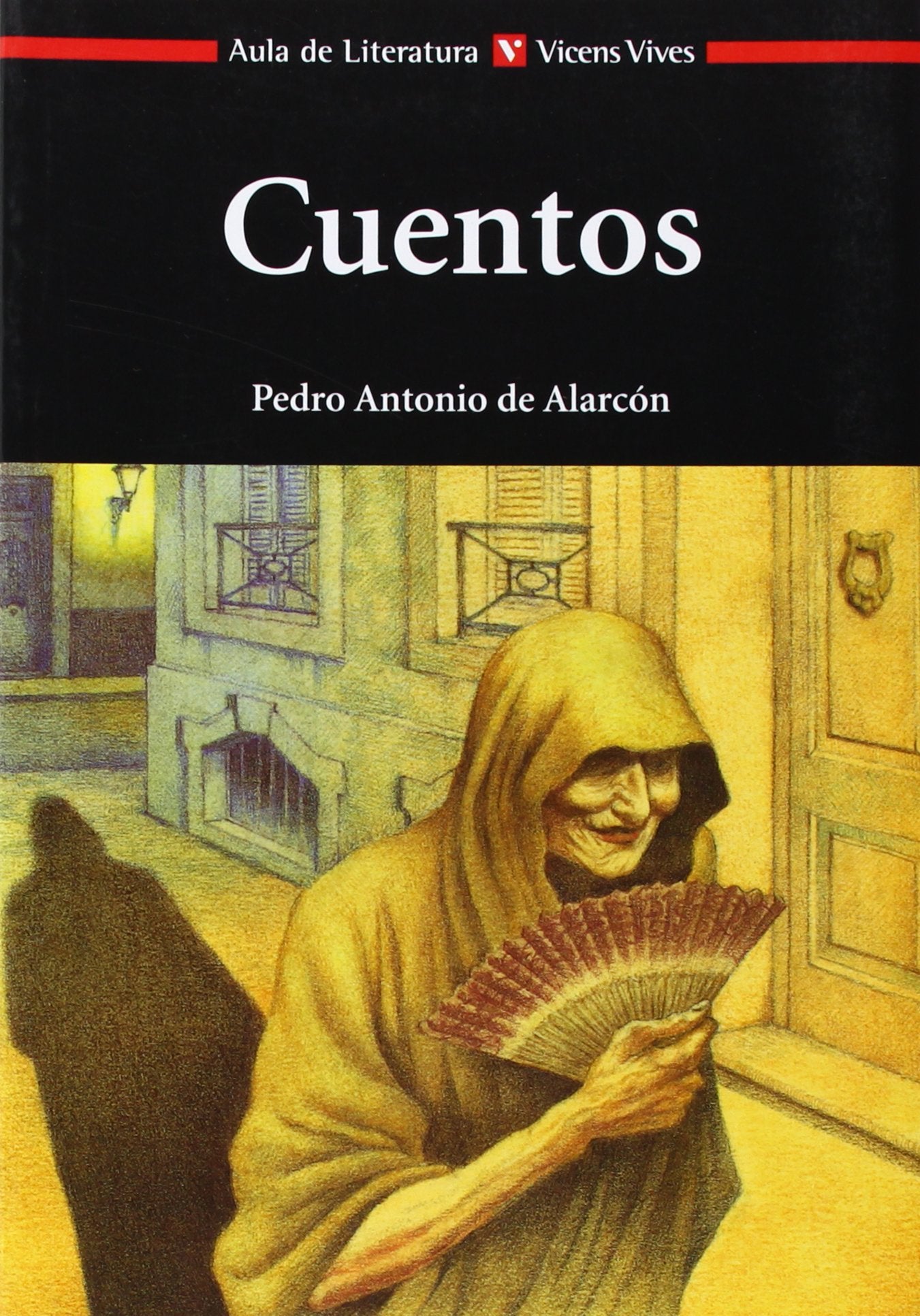 CUENTOS DE PEDRO A. DE ALARCON N/C: Cuentos, Auxiliar Bachillerato (Aula de Literatura, Band 10) Fiction