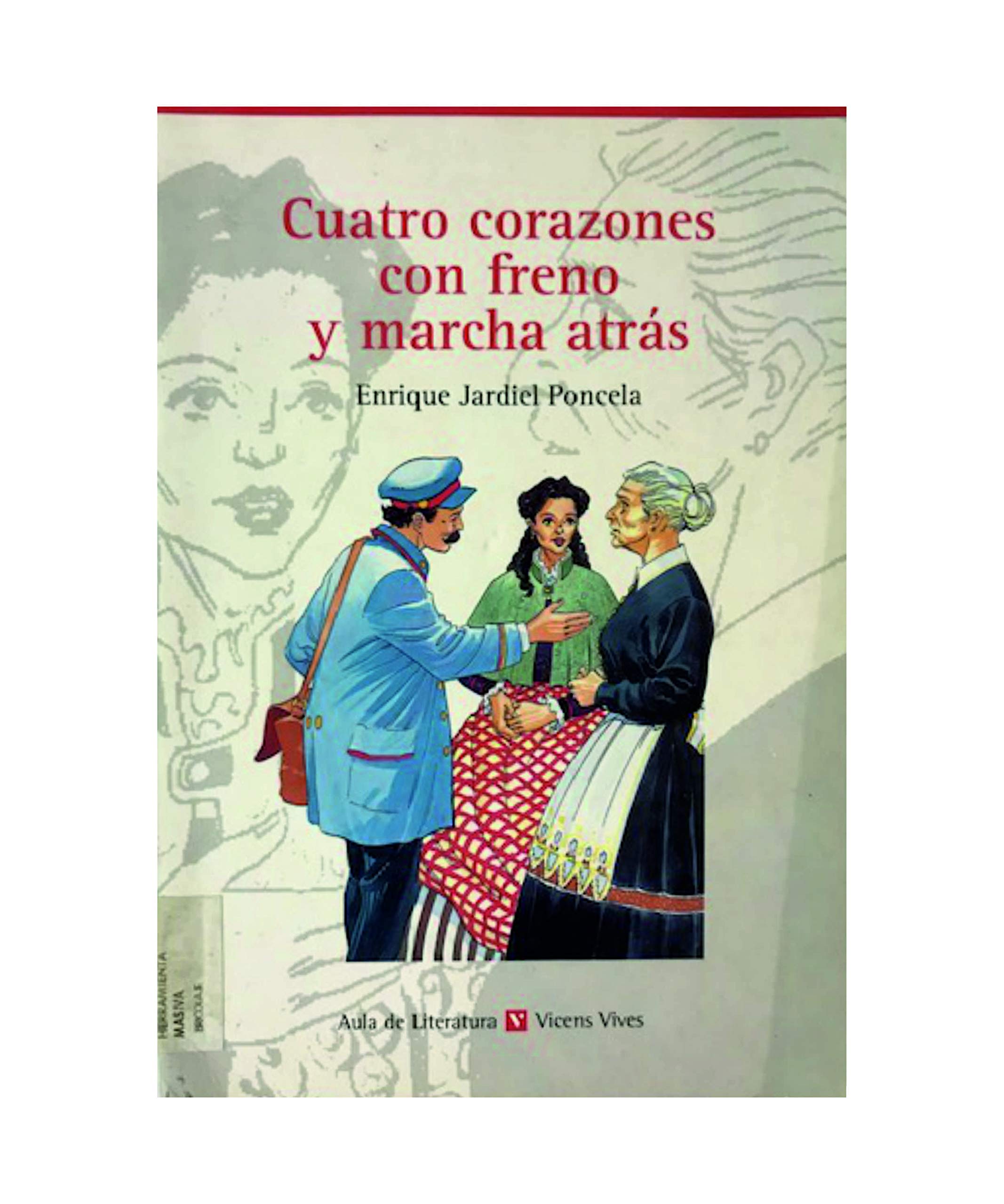 Cuatro corazones con freno y marcha atras (Aula De La Literatura) Books