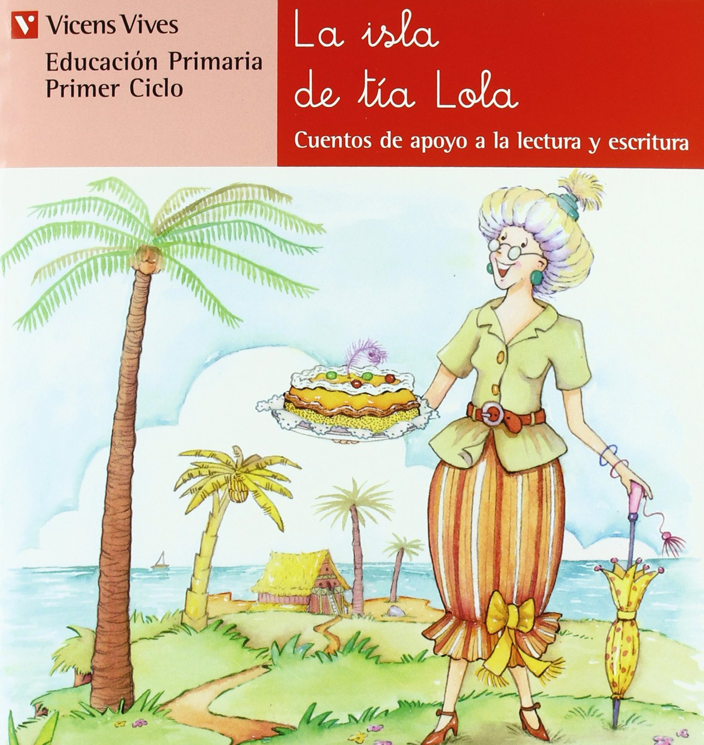 N.2 La Isla De Tia Lola (Cuentos de Apoyo. serie Roja) Social Sciences