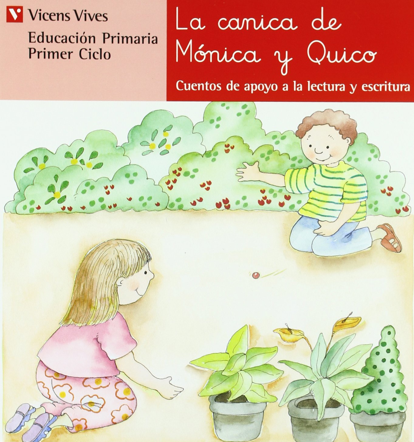 N.5 La Canica De Monica Y Quico (Cuentos de Apoyo. serie Roja) Novels & Short Stories