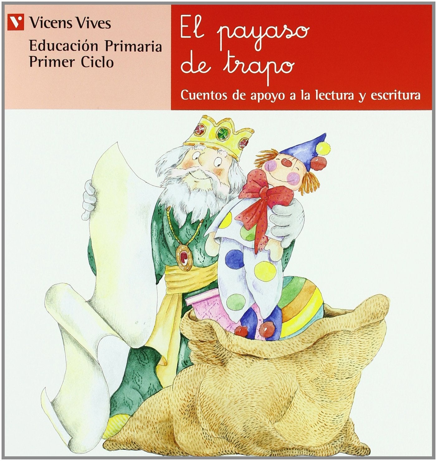 El Payaso De Trapo. Lectura. Primer Ciclo. Educacion (Cuentos de Apoyo. serie Roja) Books