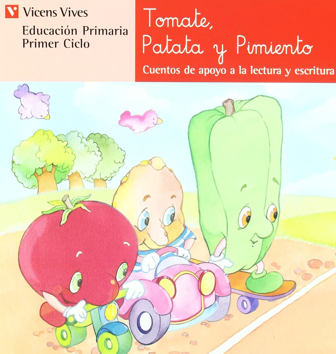 N.3 Tomate, Patata Y Pimiento (Cuentos de Apoyo. serie Roja) Novels & Short Stories