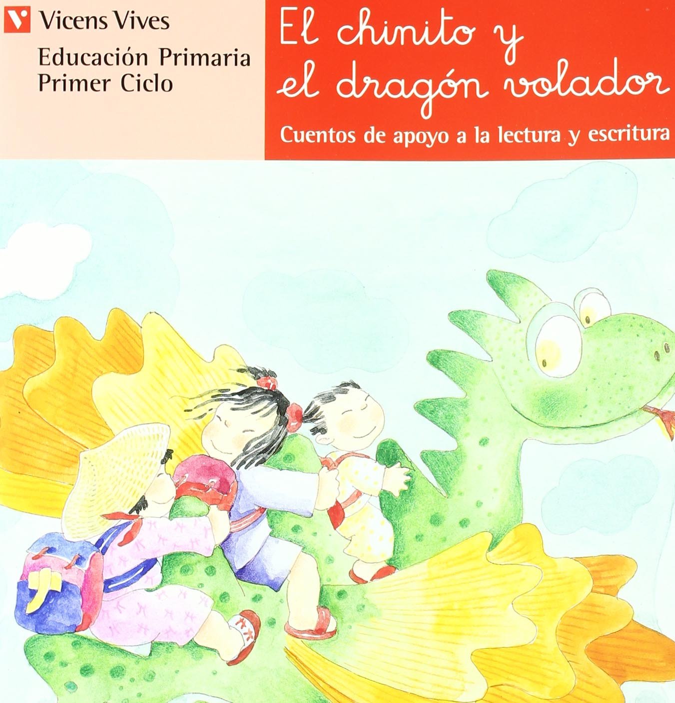 El Chinito Y El Dragon Volador. Lectura. Primer Ciclo. (Cuentos de Apoyo. serie Roja) Books