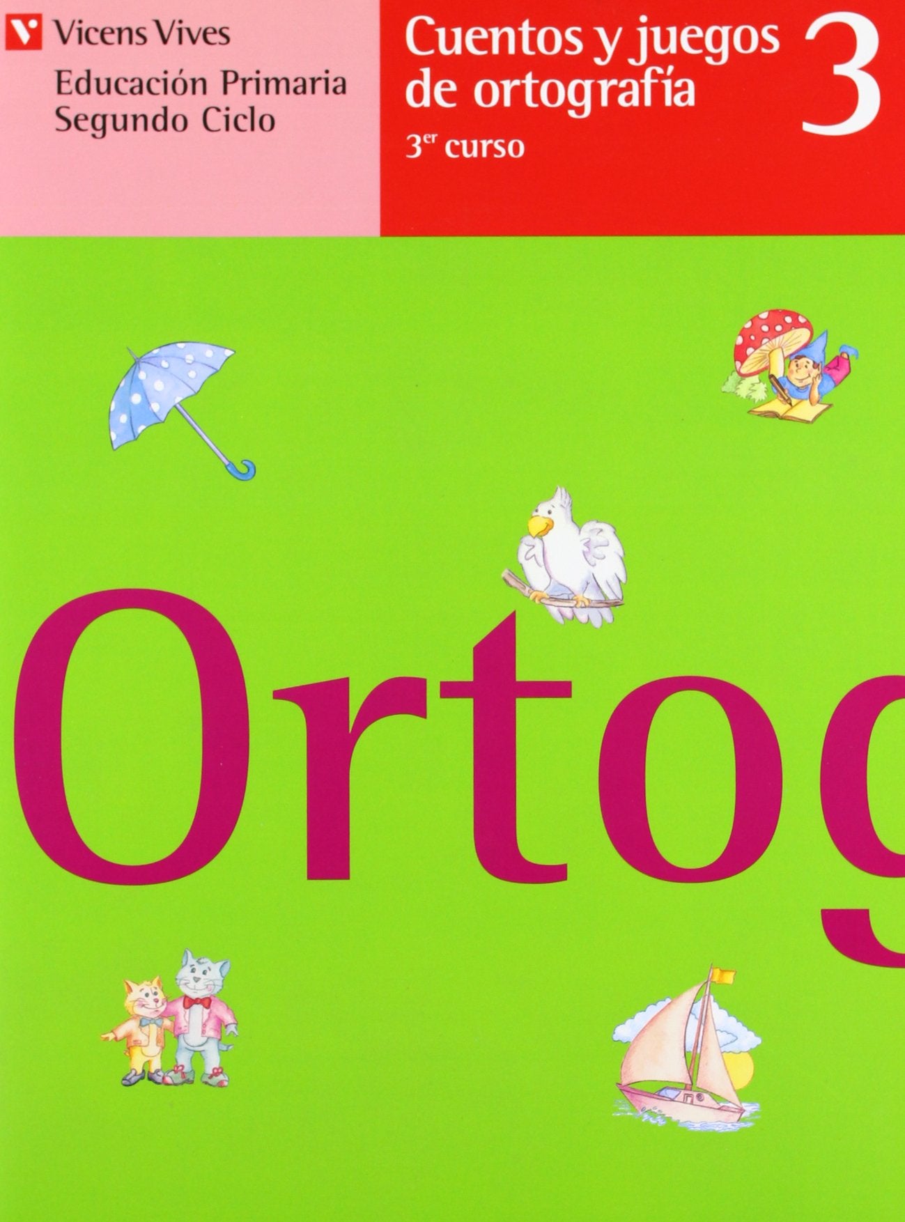 Cuentos y juegos de ortografía 3, llengua, 3 Educación Primaria, 2 ciclo book