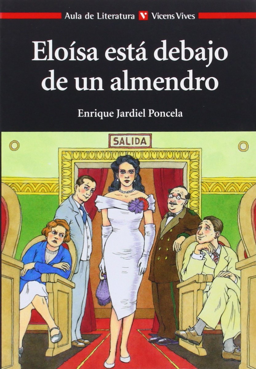 Eloísa está debajo de un almendro (Aula de Literatura, Band 21) Fiction