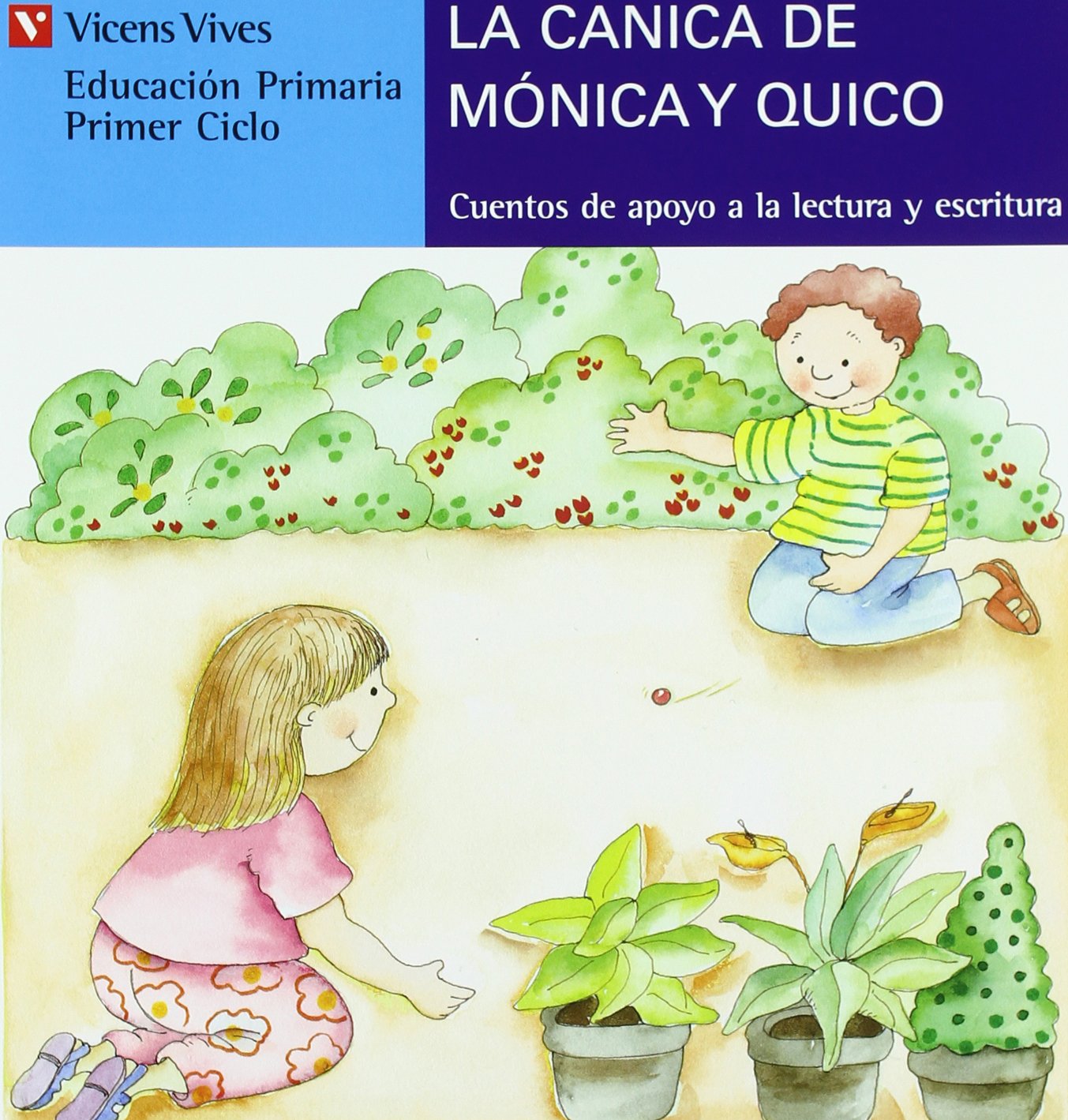 La Canica De Monica Y Quico (azul) (Cuentos de Apoyo. serie Azul, Band 5) Social Sciences