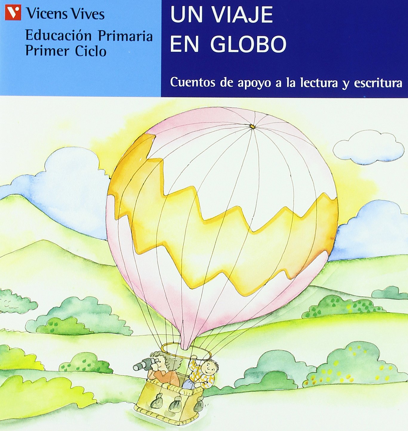Un Viaje En Globo (serie Azul) (Cuentos de Apoyo. serie Azul, Band 14) Novels & Short Stories