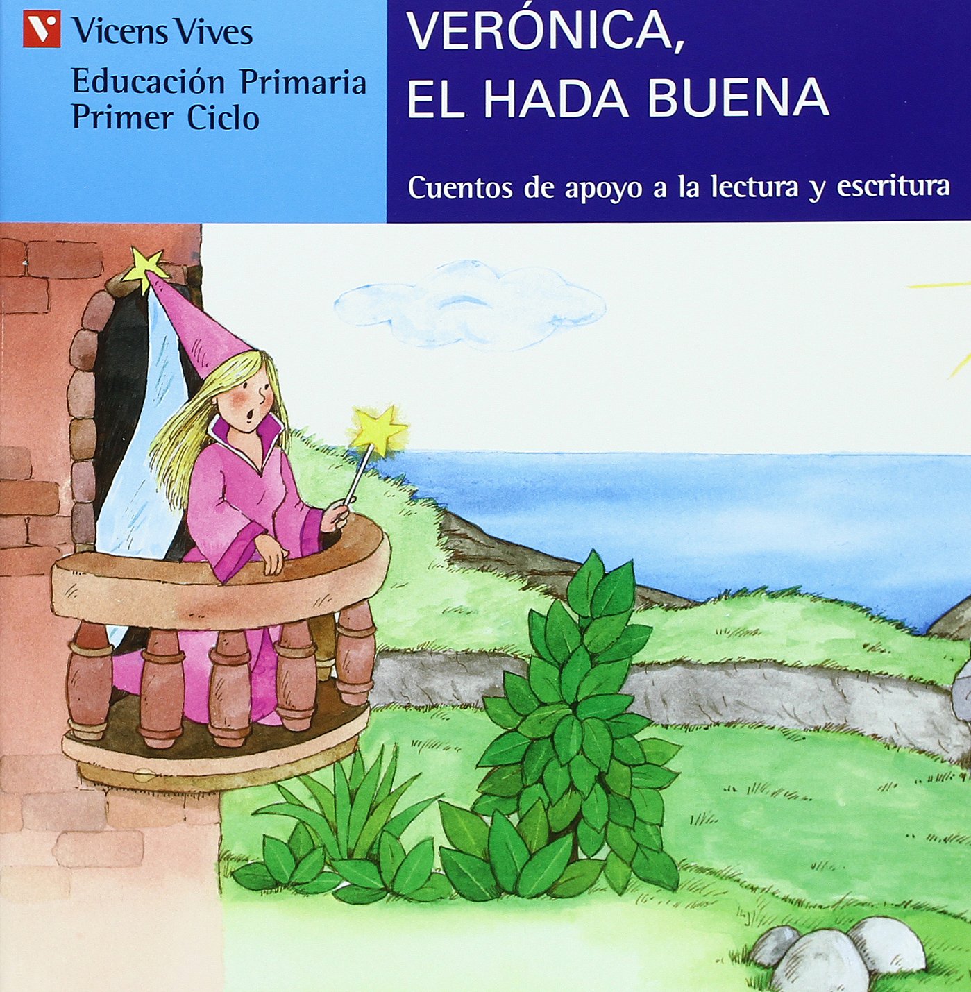 Veronica,El Hada Buena (serie Azul) (Cuentos de Apoyo. serie Azul, Band 8) Social Sciences