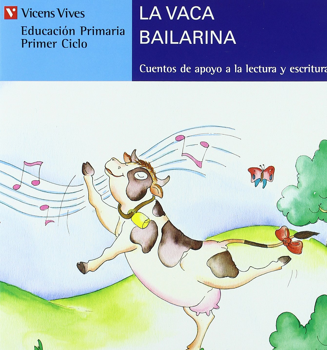 La Vaca Bailarina (serie Azul) (Cuentos de Apoyo. serie Azul, Band 9) Novels & Short Stories