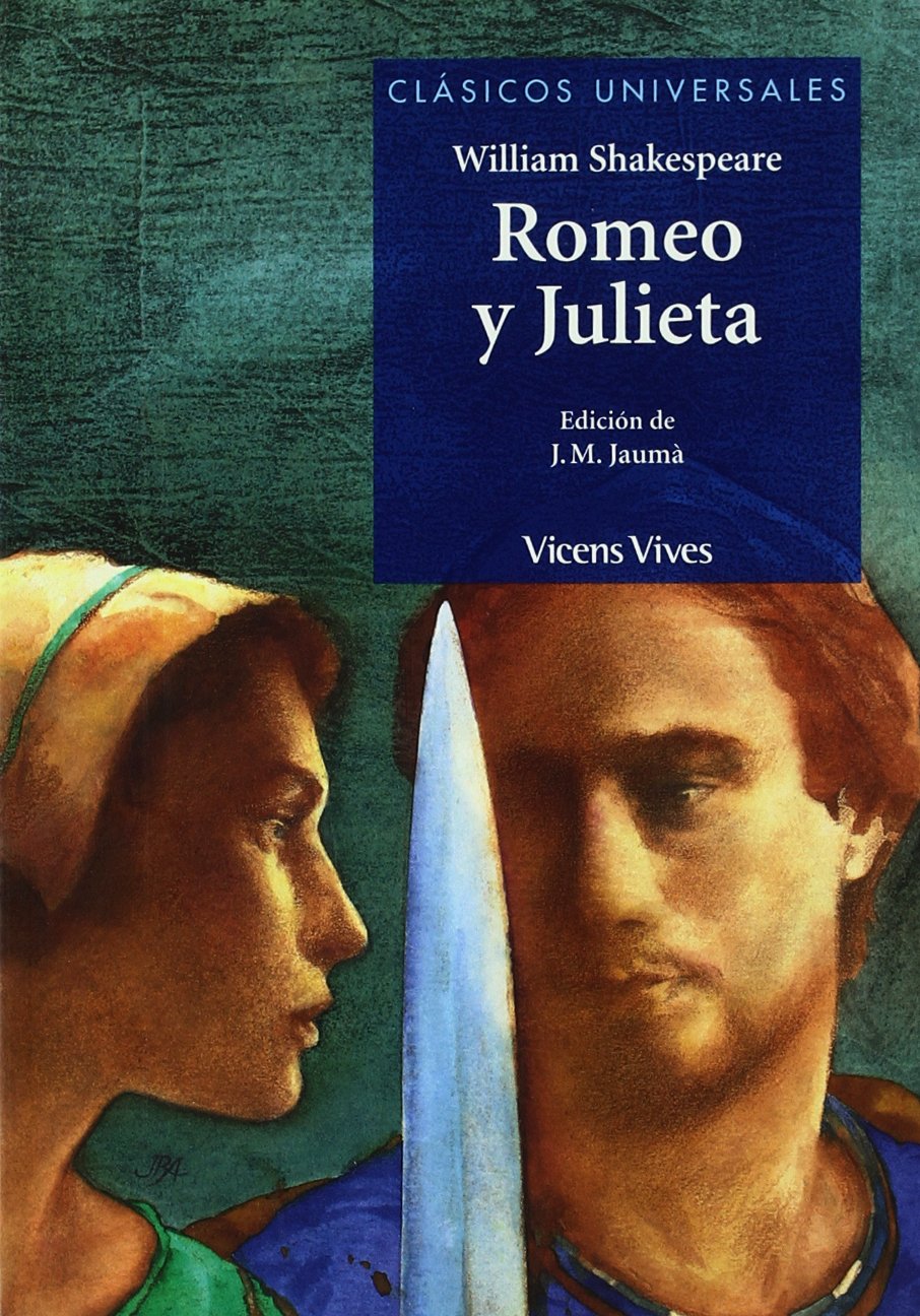 Romeo y Julieta, Bachillerato : auxiliar de BUP (Clásicos Universales, Band 4) Drama