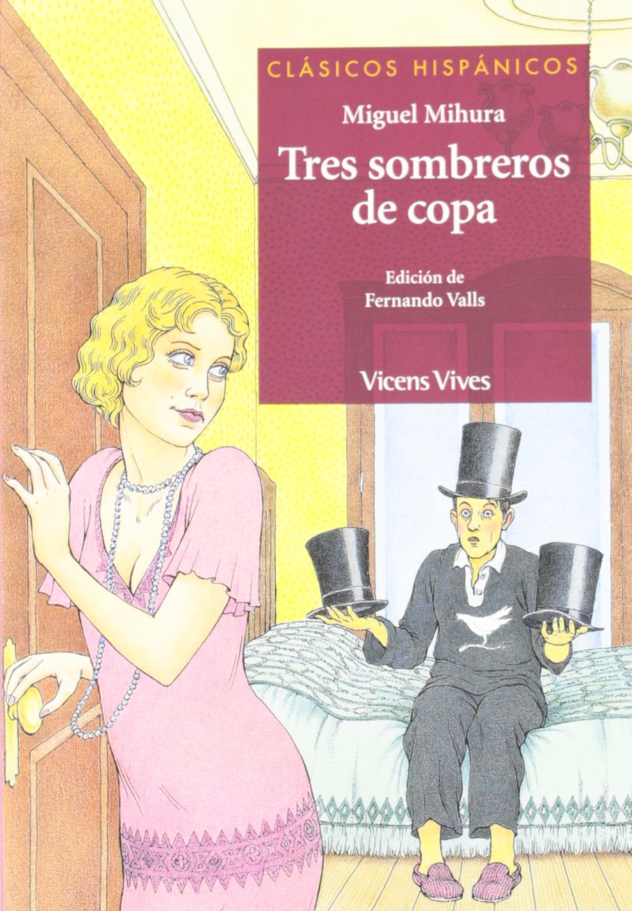 Tres sombreros de copa, auxiliar BUP (Clásicos Hispánicos) Social Sciences