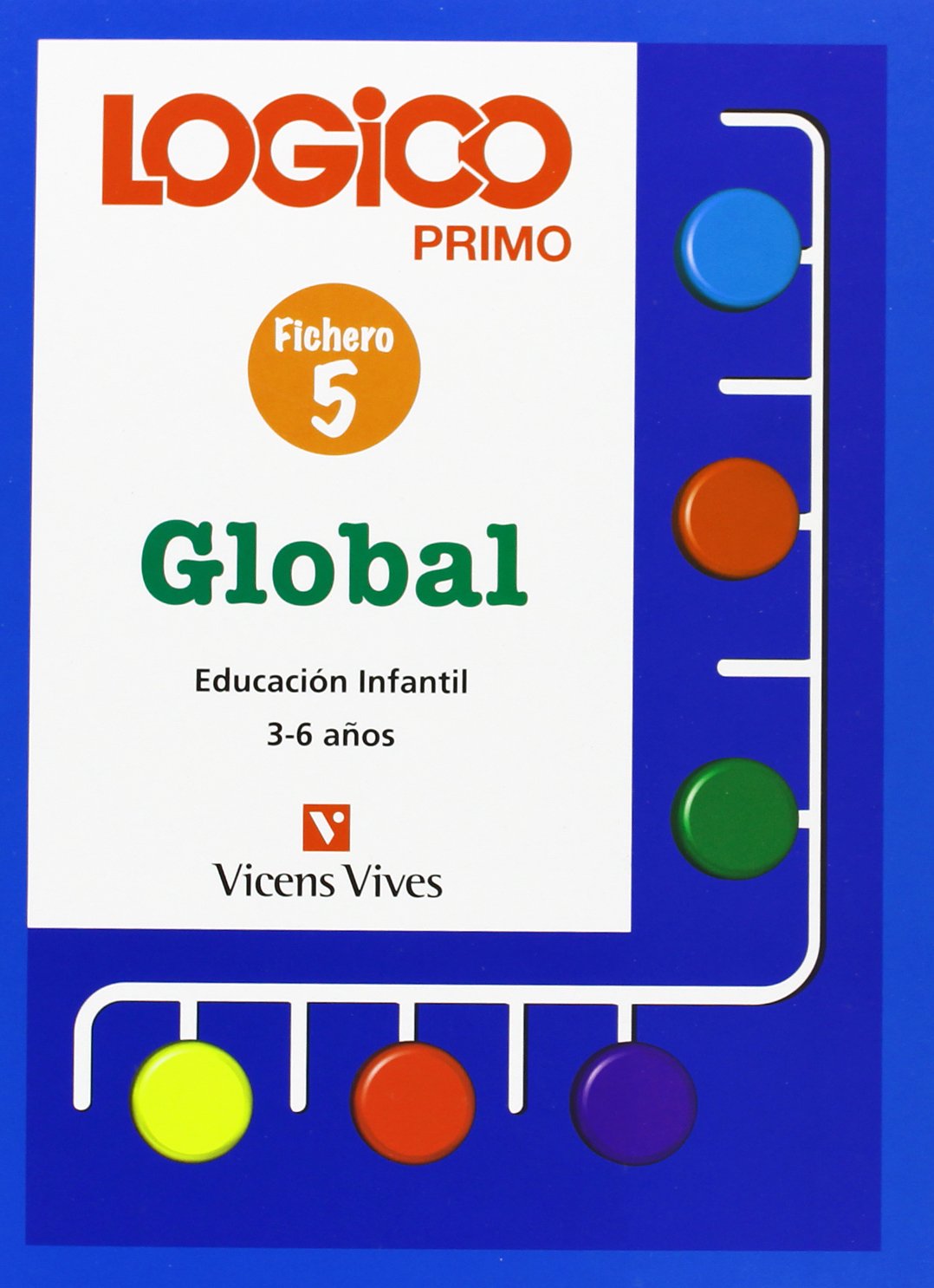 Logico Primo Global 5. Fichas Educacion Infantil 3-6 A os. Social Sciences