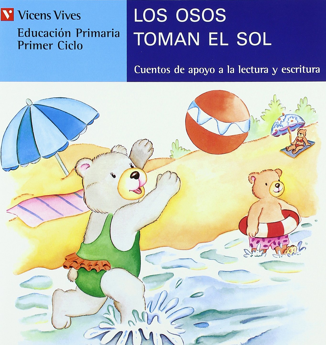 Los osos toman el sol, lectura, Educaci n Primaria, 1 ciclo (letra de molde) (Cuentos de Apoyo. serie Azul) Novels & Short Stories