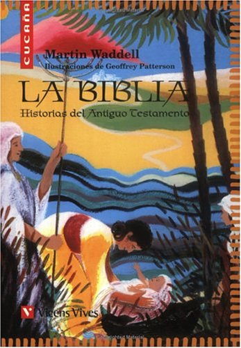 La Biblia, historias del Antiguo Testamento, Educación Primaria. Material auxiliar (Colección Cucaña) Non-fiction