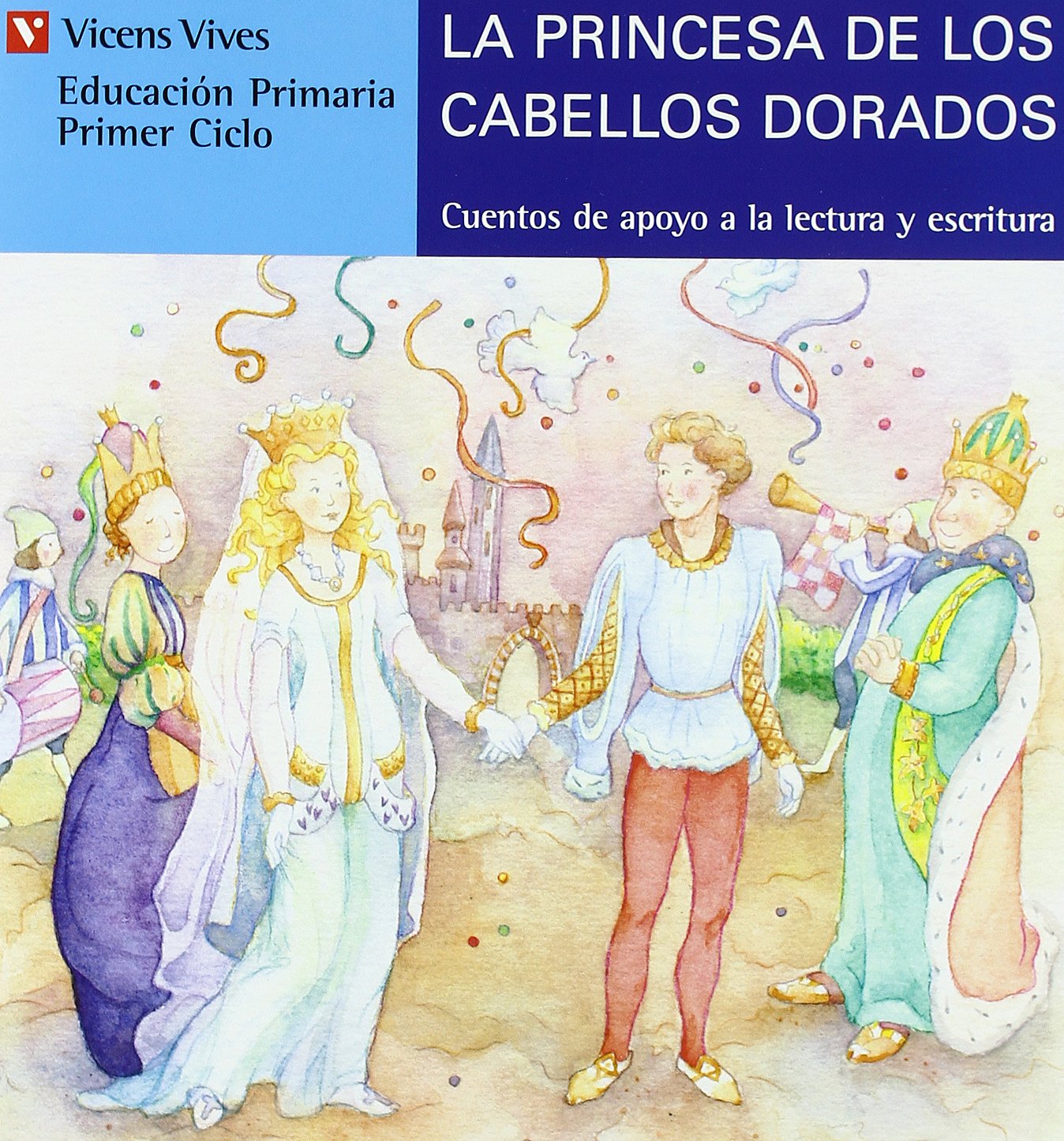 La Princesa De Los Cabelllos Dorados (azul) (Cuentos de Apoyo. serie Azul, Band 11) Novels & Short Stories