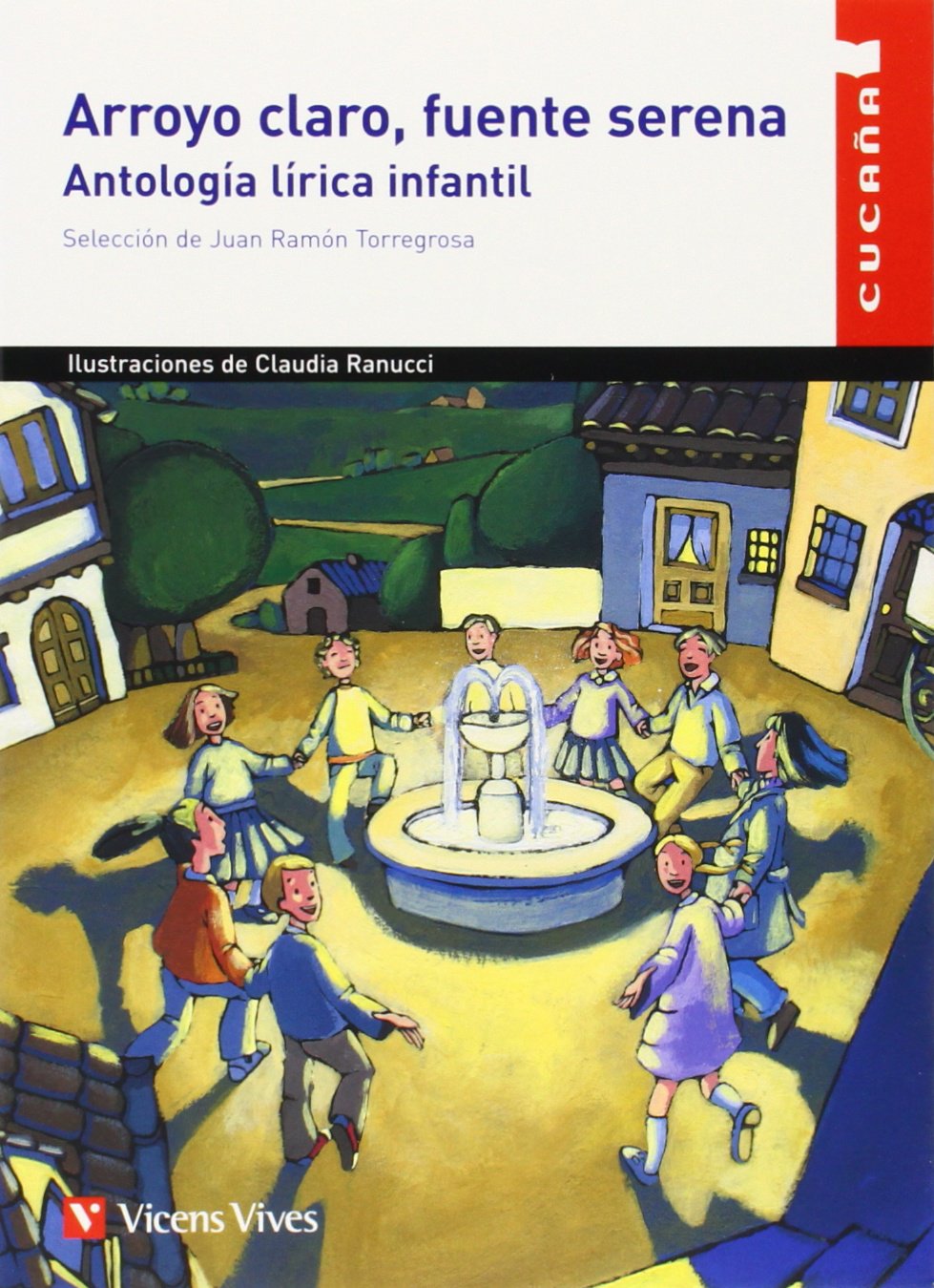 Arroyo Claro, Fuente Serena-Antologia Lirica Infan (Colección Cucaña) book