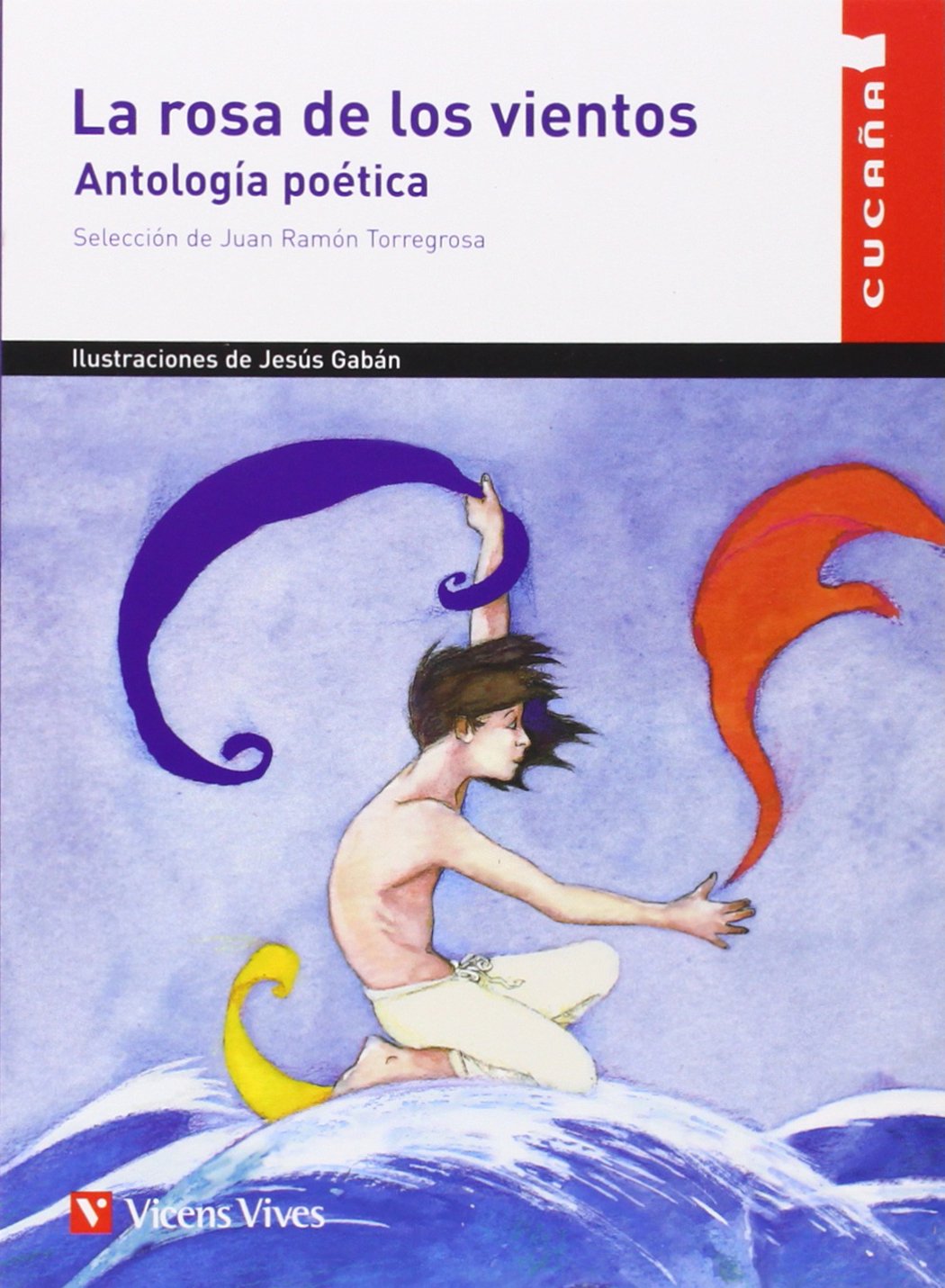 La rosa de los vientos, antología poética, Educación Primaria (Colección Cucaña, Band 9) Books