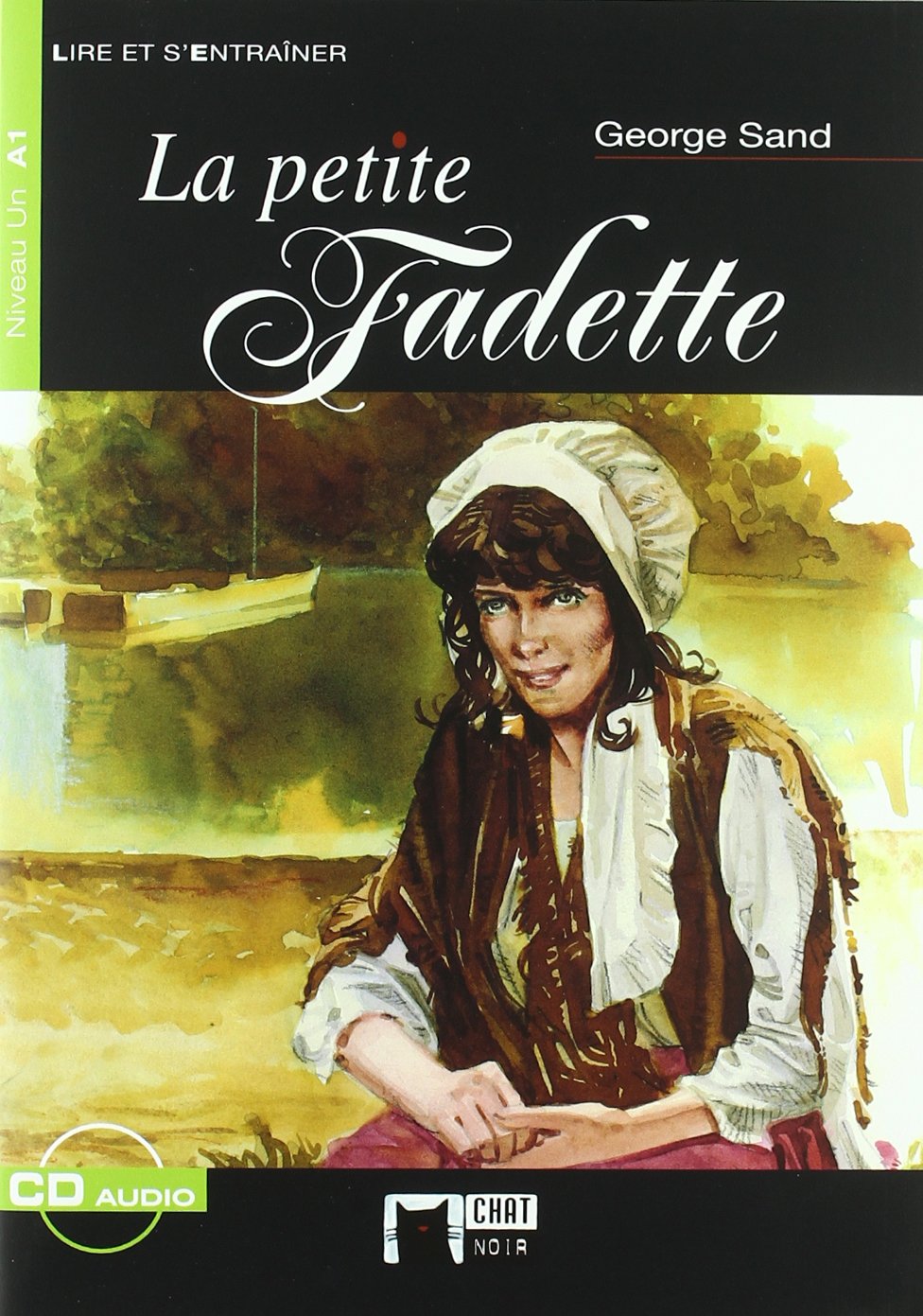 La petite fadette, ESO. Material auxiliar (Chat Noir. Lire Et S'entrainer) Foreign Languages ​​& Dictionaries