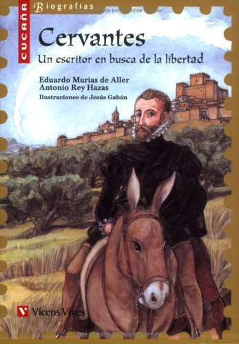 Miguel de Cervantes, biografía, Educación Primaria. Material auxiliar (Colección Cucaña Biografías) Young adult books