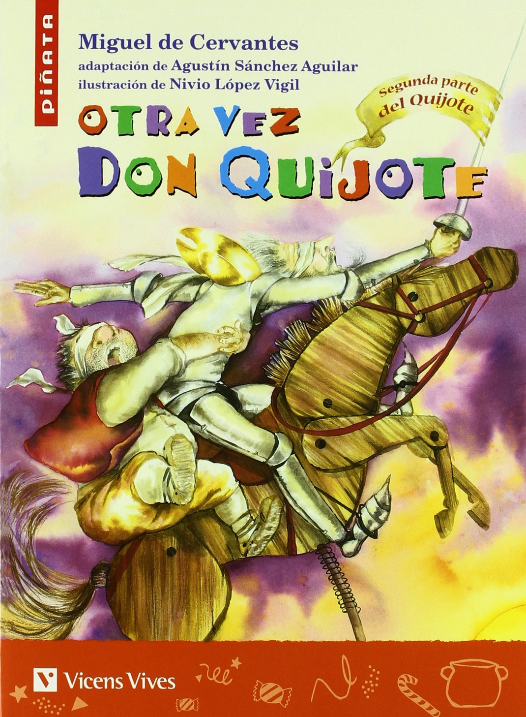 Otra vez Don Quijote, Educación Primaria. Material auxiliar (Colección Piñata) Novels & Short Stories