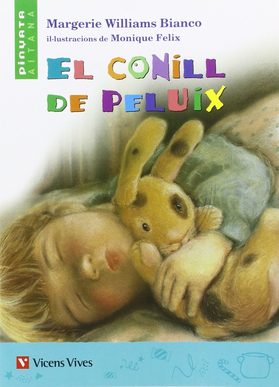 El Conill De Peluix. Lecturas. Auxiliar Primaria (Col.lecció Pinyata Aitana) Books