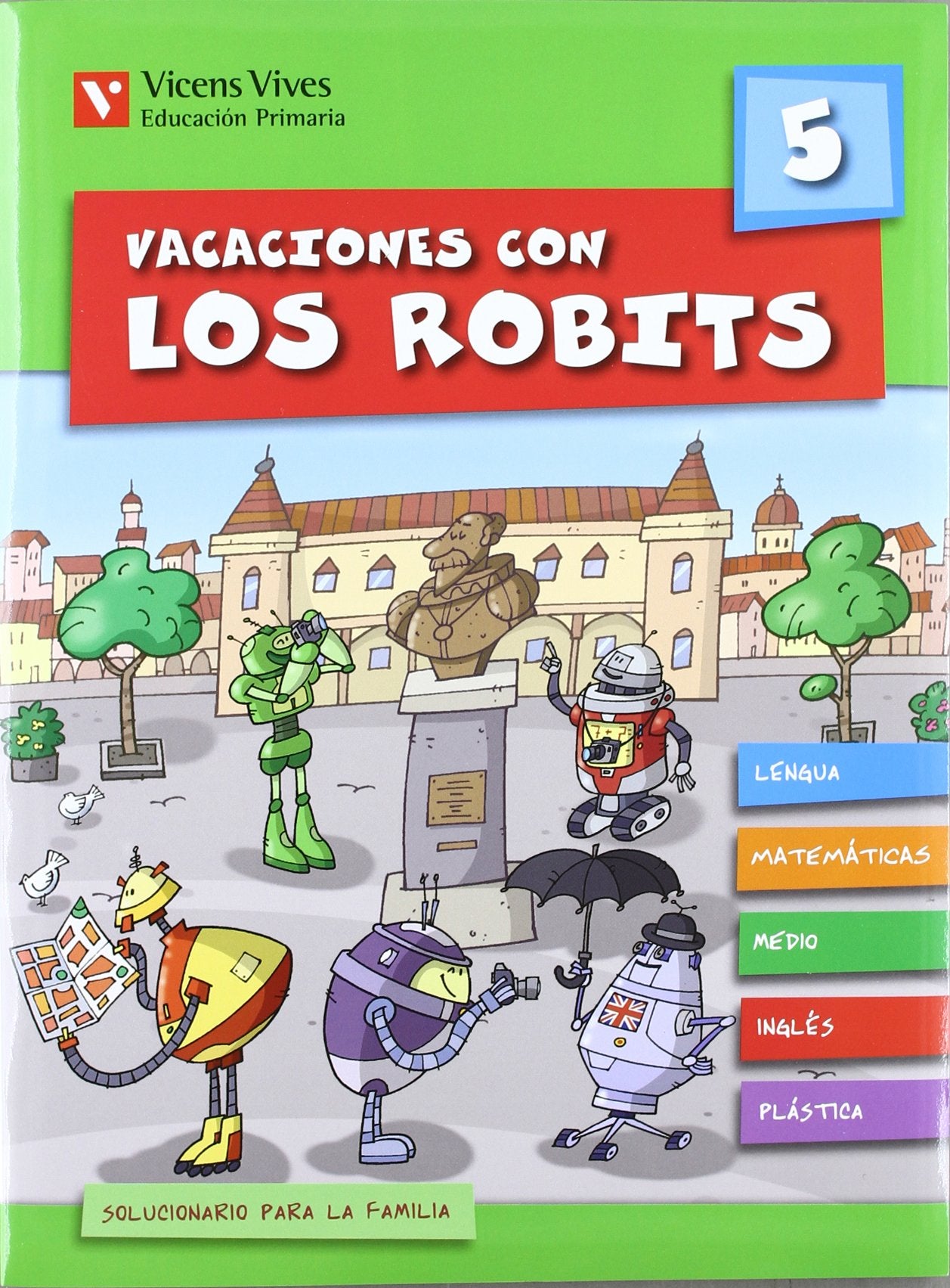 Vacaciones con Los Robits, globalizado, 5 Educación Primaria (Los Robits - Els Robits) Social Sciences