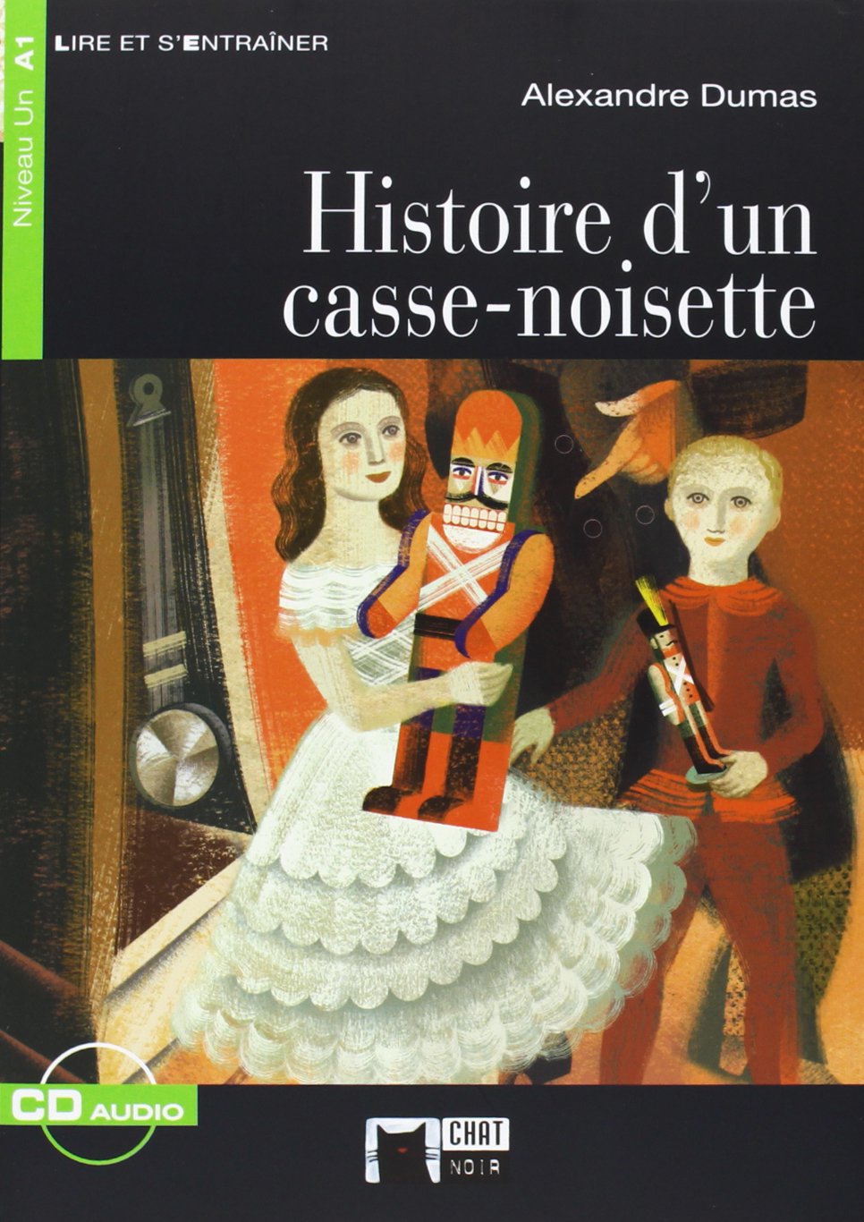 Histoire D'un Casse-noisette+cd (Chat Noir. Lire Et S'entrainer) Foreign Languages ​​& Dictionaries
